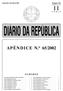 DIÁRIO DA REPÚBLICA. APÊNDICE N. o 65/2002 SUMÁRIO. Quarta-feira, 22 de Maio de 2002 Número 118 APÊNDICE N. o 65