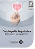 Cardiopatia Isquêmica Orientações para pacientes e familiares