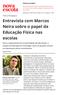 Entrevista com Marcos Neira sobre o papel da Educação Física nas escolas