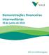 Demonstrações Financeiras Intermediárias 30 de junho de 2018