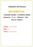 FORMAÇÃO CONTINUADA FUNDAÇÃO CECIERJ / CONSÓRCIO CEDERJ. Matemática 1º ano 3ºBimestre / Plano de Trabalho 1. Cursista Isa Louro Delbons