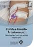 Fístula e Enxerto Arteriovenoso Orientações para pacientes e familiares