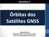 Órbitas dos Satélites GNSS