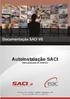 EAC SOFTWARE GERÊNCIA DE SERVIÇOS E COORDENAÇÃO DE TREINAMENTOS. Autoinstalação SACI. Revisão: 03 (19/09/2013)