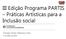 III Edição Programa PARTIS Práticas Artísticas para a Inclusão social. Fundação Calouste Gulbenkian, Lisboa 9 de Julho de 2018