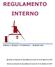 REGULAMENTO INTERNO. Aprovado em Reunião de Assembleia de Escola de 30 de Agosto de 2007