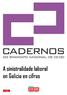 Cadernos do S. N. de CC OO de Galicia A sinistralidade laboral en Galicia en cifras Abril de 2015