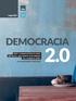 2.0 DEMOCRACIA. especial 34. Após o comparecimento às urnas, aplicativos e sites ajudam na fiscalização dos candidatos eleitos
