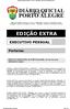 EDIÇÃO EXTRA EXECUTIVO PESSOAL. Portarias. PREFEITO MUNICIPAL DE PORTO ALEGRE, no uso de suas atribuições legais,