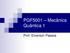 PGF5001 Mecânica Quântica 1. Prof. Emerson Passos
