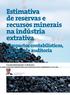 Estimativa de reservas e recursos minerais na indústria extrativa