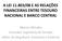 A LEI /08 E AS RELAÇÕES FINANCEIRAS ENTRE TESOURO NACIONAL E BANCO CENTRAL