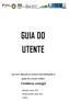 GUIA DO UTENTE. Contamos consigo! Leia com atenção as nossas recomendações e ajude-nos a fazer melhor. Elaborado: janeiro 2019