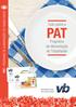 Tudo sobre o PAT. Programa de Alimentação do Trabalhador PAT - PROGRAMA DE ALIMENTAÇÃO DO TRABALHADOR UMA EMPRESA DO GRUPO