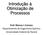 Introdução à Otimização de Processos. Prof. Marcos L Corazza Departamento de Engenharia Química Universidade Federal do Paraná