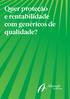 Quer proteção e rentabilidade com genéricos de qualidade?