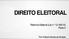 DIREITO ELEITORAL. Reforma Eleitoral (Lei n.º /15) Parte 2. Prof. Roberto Moreira de Almeida