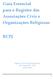 Guia Essencial para o Registro das Associações Civis e Organizações Religiosas RCPJ