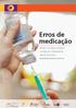 Erros de medicação SÉRIE TÉCNICA SOBRE ATENÇÃO PRIMÁRIA MAIS SEGURA PNSP GOVERNO FEDERAL ORGANIZAÇÃO MUNDIAL DA SAÚDE, 2016