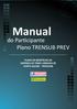 Manual. do Participante Plano TRENSUB PREV PLANO DE BENEFÍCIOS DA EMPRESA DE TRENS URBANOS DE PORTO ALEGRE - TRENSURB