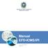 Secretaria de Fazenda e Planejamento Estado do Rio de Janeiro. Manual EFD-ICMS/IPI. 11 de junho de 2018 Versão 1.6