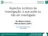 Aspectos Jurídicos da Investigação: o que pode ou não ser investigado