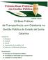 35 Boas Práticas de Transparência com Cidadania na Gestão Pública do Estado de Santa. Catarina. Categorias. Modalidades