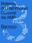 Roteiros do Património Cultural da AMP. Barroco