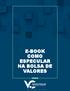 E-BOOK COMO ESPECULAR NA BOLSA DE VALORES