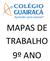 MAPAS DE TRABALHO 9º ANO