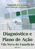 Diagnóstico e Plano de Ação da Agenda 21 Local de Vila Nova de Famalicão. Diagnóstico e Plano de Ação. Vila Nova de Famalicão