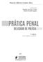 PRÁTICA PENAL DELEGADO DE POLÍCIA. Márcio Alberto Gomes Silva. 3ª edição revista, ampliada e atualizada