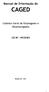 Manual de Orientação do CAGED. Cadastro Geral de Empregados e Desempregados LEI Nº. 4923/65