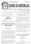 DIÁRIO DA REPÚBLICA ÓRGÃO OFICIAL DA REPÚBLICA DE ANGOLA SUMÁRIO. Presidente da República PRESIDENTE DA REPÚBLICA