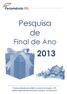 Pesquisa de. Final de Ano ASSESSORIA ECONÔMICA