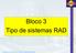 Bloco 3 Tipo de sistemas RAD. Direitos autorais de Alexis J S Fonteyne - Reprodução proibida