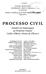 PROCESSO CIVIL. Estudos em homenagem ao Professor Doutor Carlos Alberto Alvaro de Oliveira. DANIEL MITIDIE~b ne GUILHERME RIZZO A:MARALJU:::TIÇA