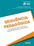 SequÊncia Pedagógica. Uma sugestão da Editora Adonis para a construção interdisciplinar da aprendizagem. Projeto Pedagógico