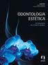 COORDENADORES. Eduardo Miyashita Gustavo Gomes de Oliveira ODONTOLOGIA ESTÉTICA OS DESAFIOS DA CLÍNICA DIÁRIA