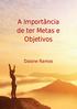 A Importância de ter Metas e Objetivos. Daiane Ramos