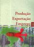 Produção Exportação. Em re o