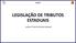 LEGISLAÇÃO DE TRIBUTOS ESTADUAIS. Auditor Fiscal da Receita Estadual