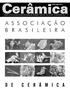 ISSN ÓRGÃO OFICIAL DA ASSOCIAÇÃO BRASILEIRA DE CERÂMICA - ANO LVIII - VOL. 58, OUT/NOV/DEZ 2012