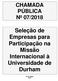 CHAMADA PÚBLICA Nº 07/2018. Seleção de Empresas para Participação na Missão Internacional à Universidade de Durham