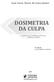 José César Naves de Lima Júnior DOSIMETRIA DA CULPA. Caminhos para elaboração de uma sentença criminal. 3ª edição revista, ampliada e atualizada