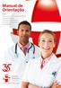 Manual de Orientação. ABC Exames e Procedimentos Laboratórios Clínicas Médicas Prontos-Socorros Hospitais