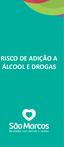 RISCO DE ADIÇÃO A ÁLCOOL E DROGAS