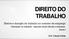 DIREITO DO TRABALHO. Efeitos e duração do trabalho no contrato de emprego. Descanso no trabalho: repouso anual (férias) e semanal.