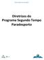 MINISTÉRIO DO ESPORTE. Diretrizes do Programa Segundo Tempo Paradesporto