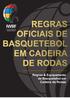 OFFICIAL WHEELCHAIR BASKETBALL RULES Regras & Equipamento de Basquetebol em Cadeira de Rodas. December 1, 2018 Page 1 of 108